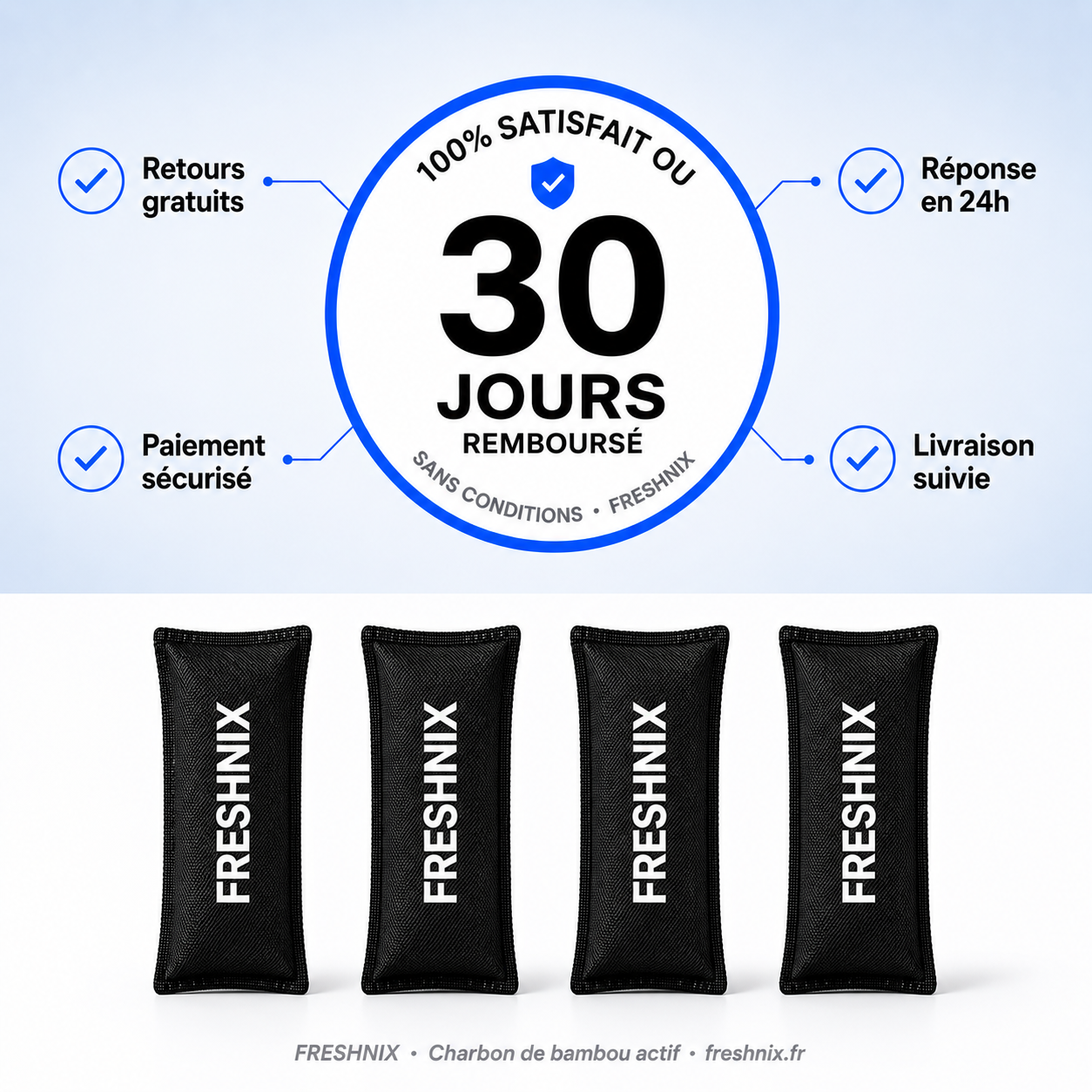 FRESHNIX — Garantie 30 jours satisfait ou remboursé